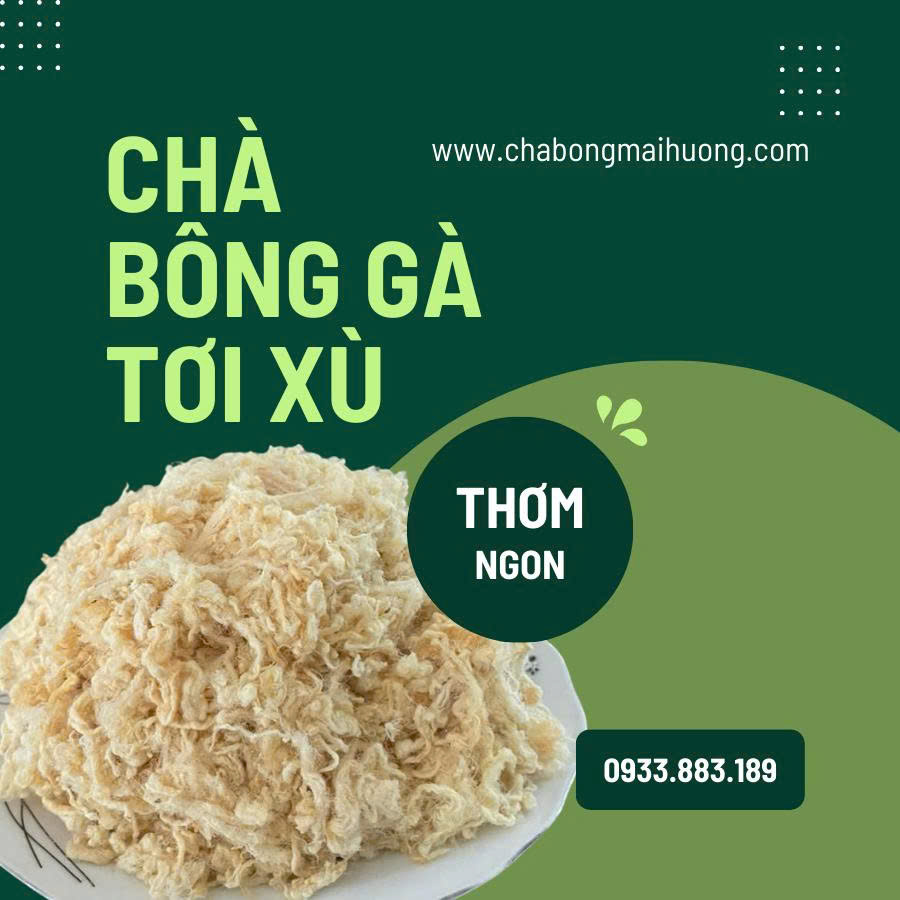 CHÀ BÔNG GÀ TƠI XÙ